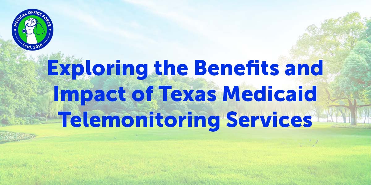 Exploring the Benefits and Impact of Texas Medicaid Telemonitoring Services