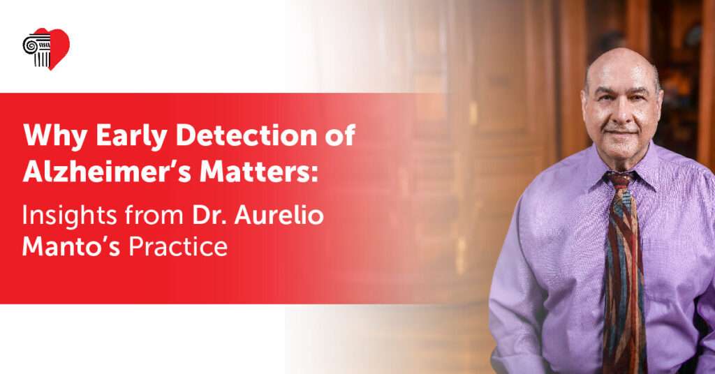 Why Early Detection of Alzheimer’s Matters: Insights from Dr. Aurelio Manto’s Practice